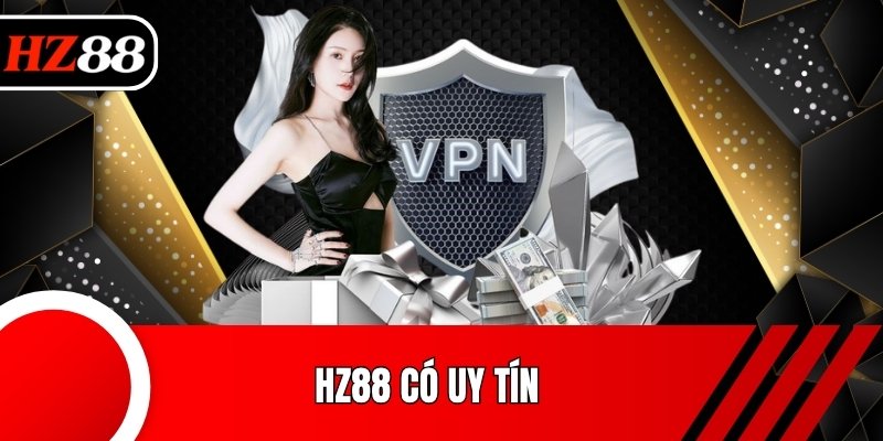 HZ88 Có Uy Tín